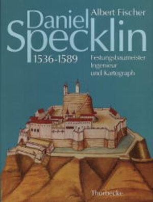 Buchcover Daniel Specklin aus Strassburg (1536-1589) | Albert Fischer | EAN 9783799531641 | ISBN 3-7995-3164-5 | ISBN 978-3-7995-3164-1