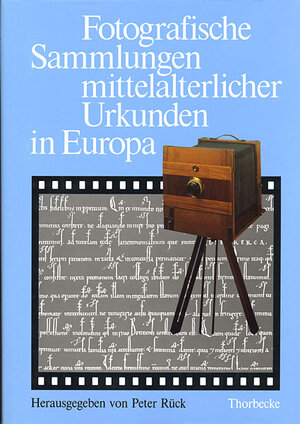 Buchcover Fotografische Sammlungen mittelalterlicher Urkunden in Europa  | EAN 9783799542012 | ISBN 3-7995-4201-9 | ISBN 978-3-7995-4201-2