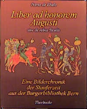 Buchcover Petrus de Ebulo. Liber ad honorem Augusti sive de rebus Siculis  | EAN 9783799542456 | ISBN 3-7995-4245-0 | ISBN 978-3-7995-4245-6