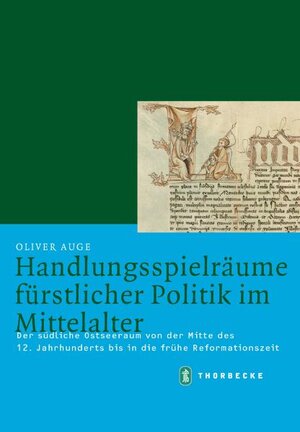Buchcover Handlungsspielräume fürstlicher Politik im Mittelalter | Oliver Auge | EAN 9783799542791 | ISBN 3-7995-4279-5 | ISBN 978-3-7995-4279-1