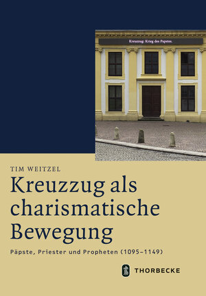 Buchcover Kreuzzug als charismatische Bewegung | Tim Weitzel | EAN 9783799543835 | ISBN 3-7995-4383-X | ISBN 978-3-7995-4383-5