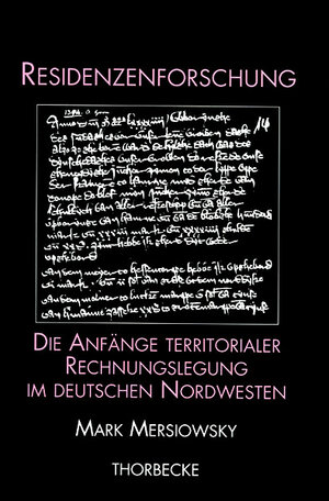 Buchcover Die Anfänge territorialer Rechnungslegung im deutschen Nordwesten | Mark Mersiowsky | EAN 9783799545099 | ISBN 3-7995-4509-3 | ISBN 978-3-7995-4509-9
