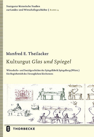 Buchcover Kulturgut Glas und Spiegel | Manfred E. Theilacker | EAN 9783799555753 | ISBN 3-7995-5575-7 | ISBN 978-3-7995-5575-3