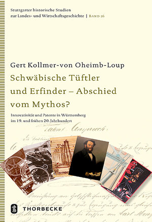 Buchcover Schwäbische Tüftler und Erfinder - Abschied vom Mythos? | Gert Kollmer-von Oheimb-Loup | EAN 9783799555777 | ISBN 3-7995-5577-3 | ISBN 978-3-7995-5577-7