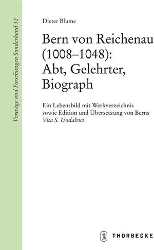 Buchcover Bern von Reichenau (1008–1048): Abt, Gelehrter, Biograph | Dieter Blume | EAN 9783799567626 | ISBN 3-7995-6762-3 | ISBN 978-3-7995-6762-6