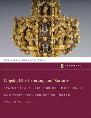 Buchcover Objekt, Überlieferung und Narrativ | Evelin Wetter | EAN 9783799584081 | ISBN 3-7995-8408-0 | ISBN 978-3-7995-8408-1