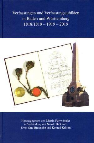 Buchcover Verfassungen und Verfassungsjubiläen in Baden und Württemberg 1818/19 - 1919 - 2019  | EAN 9783799595742 | ISBN 3-7995-9574-0 | ISBN 978-3-7995-9574-2