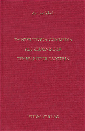 Buchcover Dantes Divina Commedia als Zeugnis der Tempelritter-Esoterik | Arthur Schult | EAN 9783799901840 | ISBN 3-7999-0184-1 | ISBN 978-3-7999-0184-0