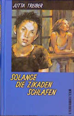 Buchcover Solange die Zikaden schlafen | Jutta Treiber | EAN 9783800025312 | ISBN 3-8000-2531-0 | ISBN 978-3-8000-2531-2