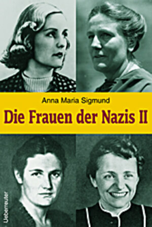 Die Frauen der Nazis. Bd. 2