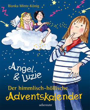 Buchcover Angel & Luzie Der himmlisch-höllische Adventskalender | Bianka Minte-König | EAN 9783800057009 | ISBN 3-8000-5700-X | ISBN 978-3-8000-5700-9