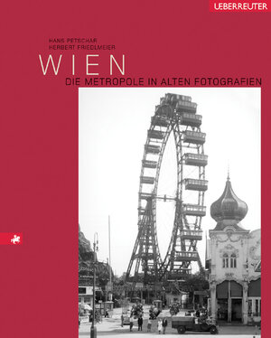 Wien. Die Metropole in alten Fotografien