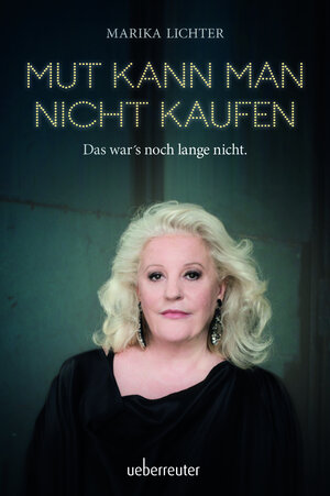Buchcover Mut kann man nicht kaufen | Marika Lichter | EAN 9783800076840 | ISBN 3-8000-7684-5 | ISBN 978-3-8000-7684-0
