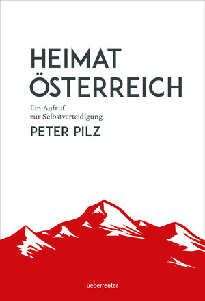 Buchcover Heimat Österreich | Peter Pilz | EAN 9783800076918 | ISBN 3-8000-7691-8 | ISBN 978-3-8000-7691-8