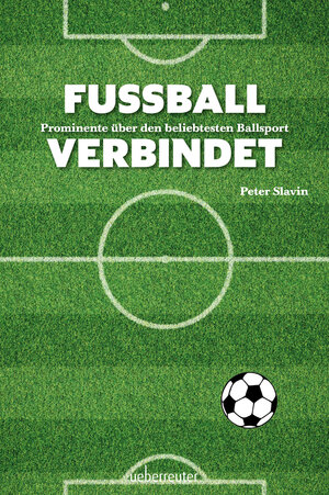 Buchcover Fussball verbindet | Peter Slavin | EAN 9783800077342 | ISBN 3-8000-7734-5 | ISBN 978-3-8000-7734-2
