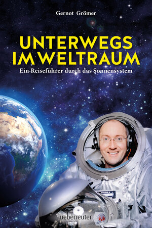Buchcover Unterwegs im Weltraum | Gernot Grömer | EAN 9783800077359 | ISBN 3-8000-7735-3 | ISBN 978-3-8000-7735-9