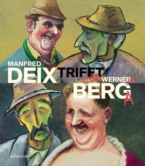 Buchcover Manfred Deix trifft Werner Berg  | EAN 9783800077489 | ISBN 3-8000-7748-5 | ISBN 978-3-8000-7748-9