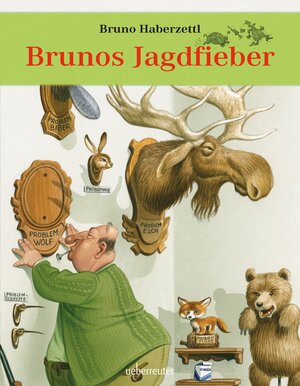 Buchcover Brunos Jagdfieber | Bruno Haberzettl | EAN 9783800077557 | ISBN 3-8000-7755-8 | ISBN 978-3-8000-7755-7