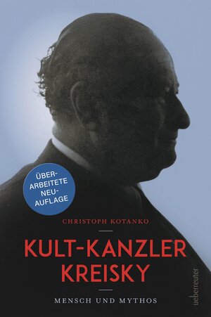 Buchcover Kult-Kanzler Kreisky | Christoph Kotanko | EAN 9783800078714 | ISBN 3-8000-7871-6 | ISBN 978-3-8000-7871-4