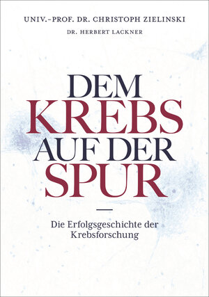 Buchcover Dem Krebs auf der Spur | Herbert Lackner | EAN 9783800078806 | ISBN 3-8000-7880-5 | ISBN 978-3-8000-7880-6