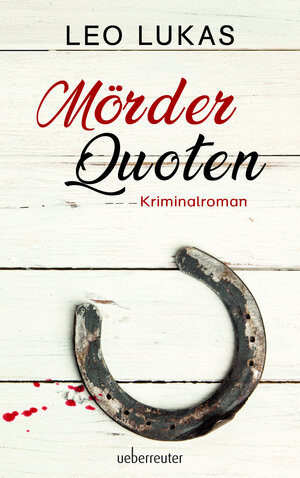 Buchcover Mörder Quoten | Leo Lukas | EAN 9783800090020 | ISBN 3-8000-9002-3 | ISBN 978-3-8000-9002-0