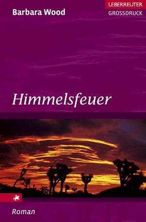 Buchcover Himmelsfeuer | Barbara Wood | EAN 9783800092437 | ISBN 3-8000-9243-3 | ISBN 978-3-8000-9243-7