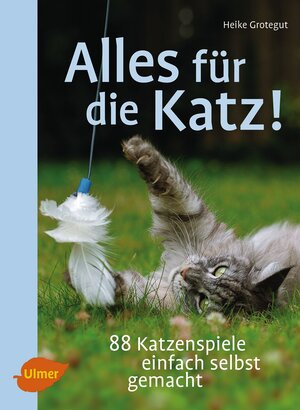 Buchcover Alles für die Katz! | Heike Grotegut | EAN 9783800103034 | ISBN 3-8001-0303-6 | ISBN 978-3-8001-0303-4