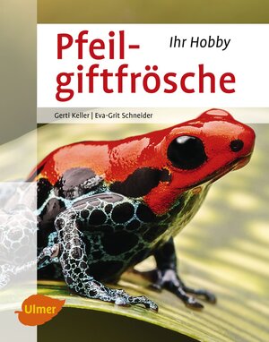 Buchcover Pfeilgiftfrösche | Gerti Keller | EAN 9783800103195 | ISBN 3-8001-0319-2 | ISBN 978-3-8001-0319-5