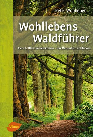 Buchcover Wohllebens Waldführer | Peter Wohlleben | EAN 9783800103218 | ISBN 3-8001-0321-4 | ISBN 978-3-8001-0321-8