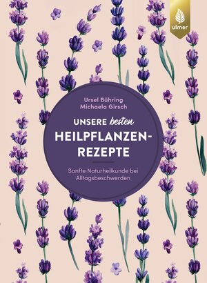 Buchcover Unsere besten Heilpflanzenrezepte | Ursel Bühring | EAN 9783800103416 | ISBN 3-8001-0341-9 | ISBN 978-3-8001-0341-6