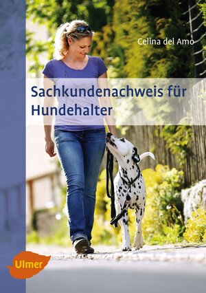 Buchcover Sachkundenachweis für Hundehalter | Celina del Amo | EAN 9783800103768 | ISBN 3-8001-0376-1 | ISBN 978-3-8001-0376-8