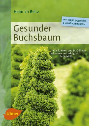 Buchcover Gesunder Buchsbaum | Heinrich Beltz | EAN 9783800104369 | ISBN 3-8001-0436-9 | ISBN 978-3-8001-0436-9