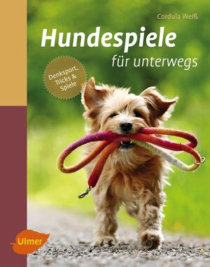 Buchcover Hundespiele für unterwegs | Cordula Weiß | EAN 9783800106158 | ISBN 3-8001-0615-9 | ISBN 978-3-8001-0615-8