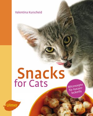 Buchcover Snacks for Cats | Valentina Kurscheid | EAN 9783800106462 | ISBN 3-8001-0646-9 | ISBN 978-3-8001-0646-2
