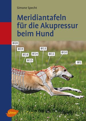 Buchcover Meridiantafeln für die Akupressur beim Hund | Simone Specht | EAN 9783800106479 | ISBN 3-8001-0647-7 | ISBN 978-3-8001-0647-9