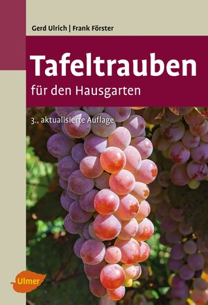 Buchcover Tafeltrauben für den Hausgarten | Gerd Ulrich | EAN 9783800107193 | ISBN 3-8001-0719-8 | ISBN 978-3-8001-0719-3