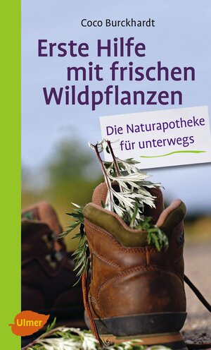 Buchcover Erste Hilfe mit frischen Wildpflanzen | Coco Burckhardt | EAN 9783800107544 | ISBN 3-8001-0754-6 | ISBN 978-3-8001-0754-4