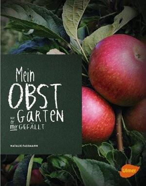 Buchcover Mein Obstgarten | Natalie Faßmann | EAN 9783800107841 | ISBN 3-8001-0784-8 | ISBN 978-3-8001-0784-1