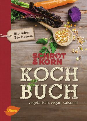 Buchcover Schrot&Korn Kochbuch | Schrot & Korn | EAN 9783800108268 | ISBN 3-8001-0826-7 | ISBN 978-3-8001-0826-8