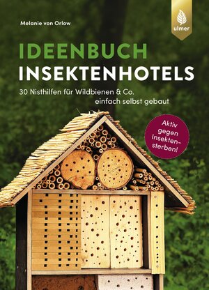 Buchcover Ideenbuch Insektenhotels | Melanie von Orlow | EAN 9783800109005 | ISBN 3-8001-0900-X | ISBN 978-3-8001-0900-5