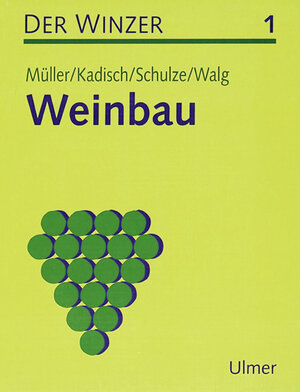 Der Winzer. Lehr- und Arbeitsbuch: Der Winzer, 2 Bde., Bd.1, Weinbau