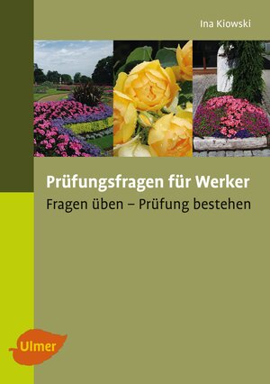 Buchcover Prüfungsfragen für Werker | Ina Kiowski | EAN 9783800112791 | ISBN 3-8001-1279-5 | ISBN 978-3-8001-1279-1