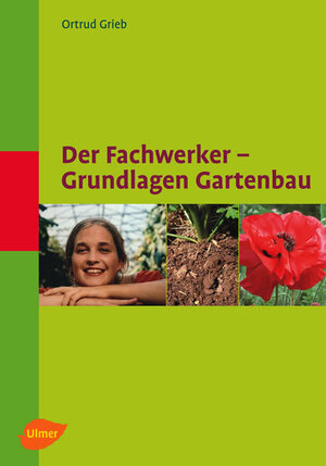 Buchcover Der Fachwerker - Grundlagen Gartenbau | Ortrud Grieb | EAN 9783800116263 | ISBN 3-8001-1626-X | ISBN 978-3-8001-1626-3