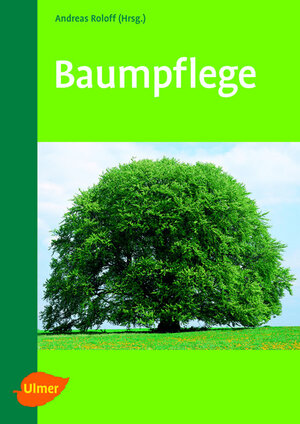 Buchcover Baumpflege | Andreas Roloff | EAN 9783800117949 | ISBN 3-8001-1794-0 | ISBN 978-3-8001-1794-9