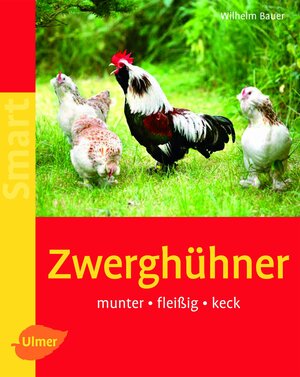 Buchcover Zwerghühner | Wilhelm Bauer | EAN 9783800118717 | ISBN 3-8001-1871-8 | ISBN 978-3-8001-1871-7