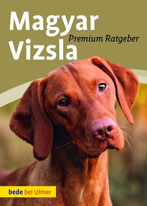 Buchcover Magyar Vizsla | Annette Schmitt | EAN 9783800121816 | ISBN 3-8001-2181-6 | ISBN 978-3-8001-2181-6