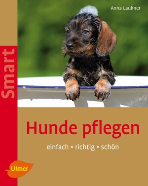 Buchcover Hunde pflegen | Anna Laukner | EAN 9783800122387 | ISBN 3-8001-2238-3 | ISBN 978-3-8001-2238-7