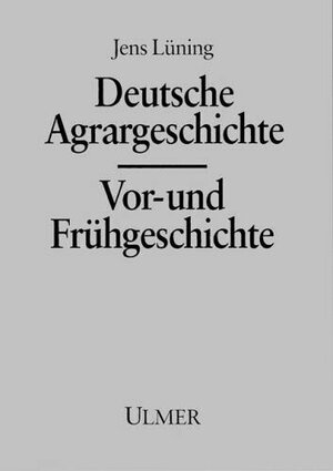 Deutsche Agrargeschichte, Vorgeschichte und Frühgeschichte