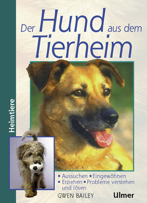 Buchcover Der Hund aus dem Tierheim | Gwen Bailey | EAN 9783800131990 | ISBN 3-8001-3199-4 | ISBN 978-3-8001-3199-0