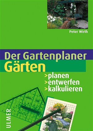 Gärten. Planen - entwerfen - kalkulieren